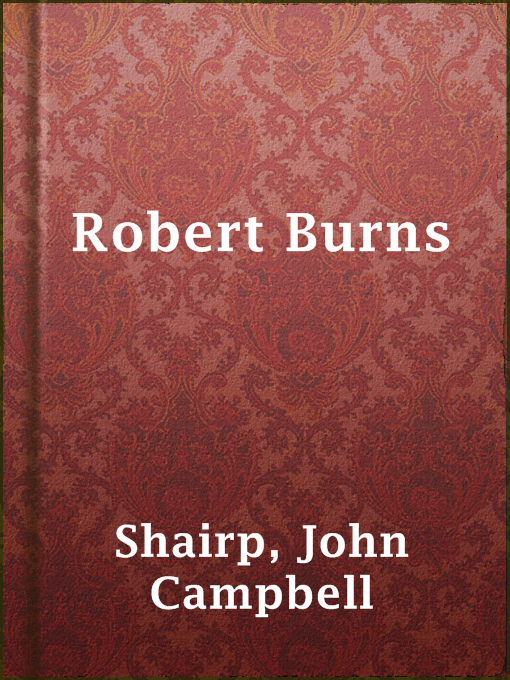 Title details for Robert Burns by John Campbell Shairp - Available